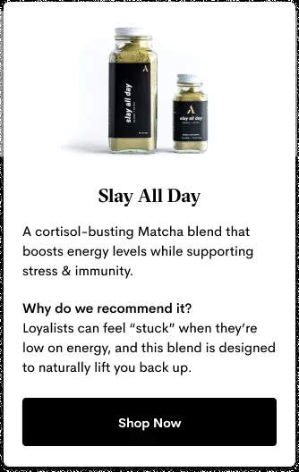 Slay All Day, a matcha blend